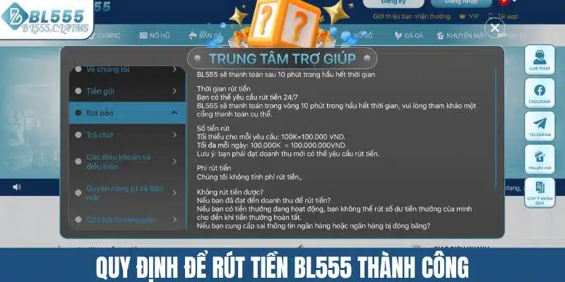 Rút Tiền BL555 - Giao Dịch Nhanh Chóng Và An Toàn Cho Anh Em 1 Quy định để rút tiền BL555 thành công