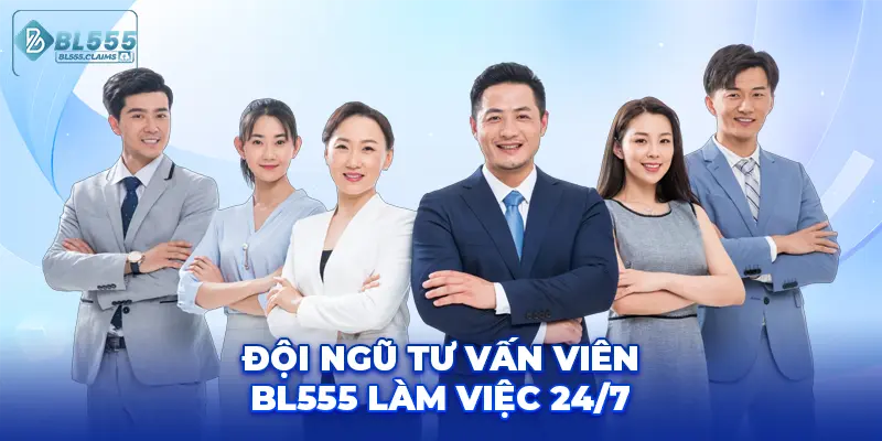 Liên Hệ 2 Đội ngũ tư vấn viên BL555 làm việc 24/7