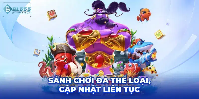 Giới Thiệu 2 Sảnh chơi đa thể loại, cập nhật liên tục.